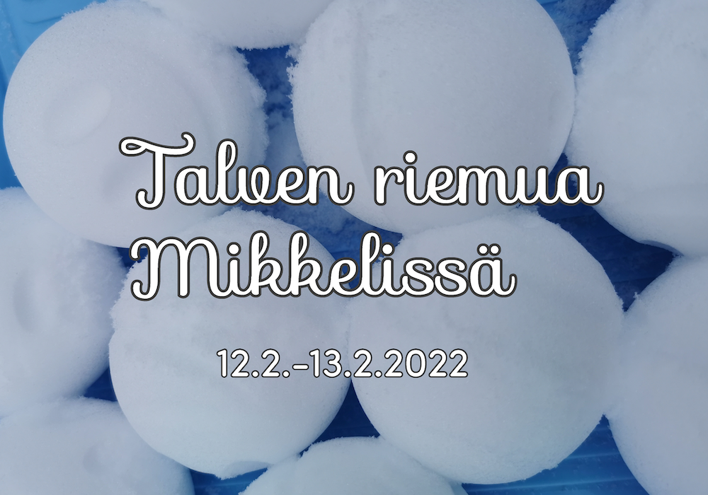 Teksti "Talven rienua Mikkelissä" ja taustalla kuvia lumipalloista pulkassa