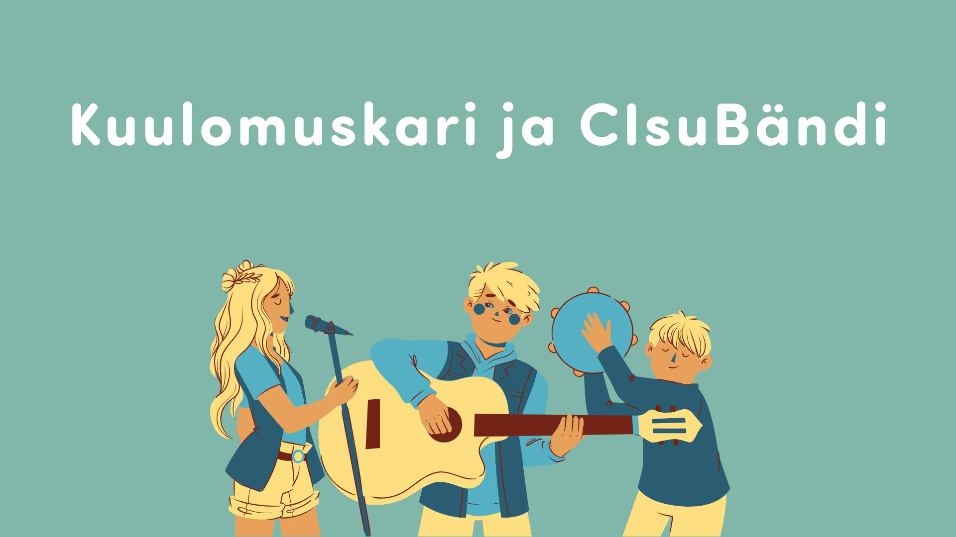 Ylhäällä teksti Kuulomuskari ja CIsuBändi alhaalla piirroskuva jossa on kolme lasta. Yksi laulaa mikrofoniin, yksi soittaa tamburiinia ja yksi kitaraa.