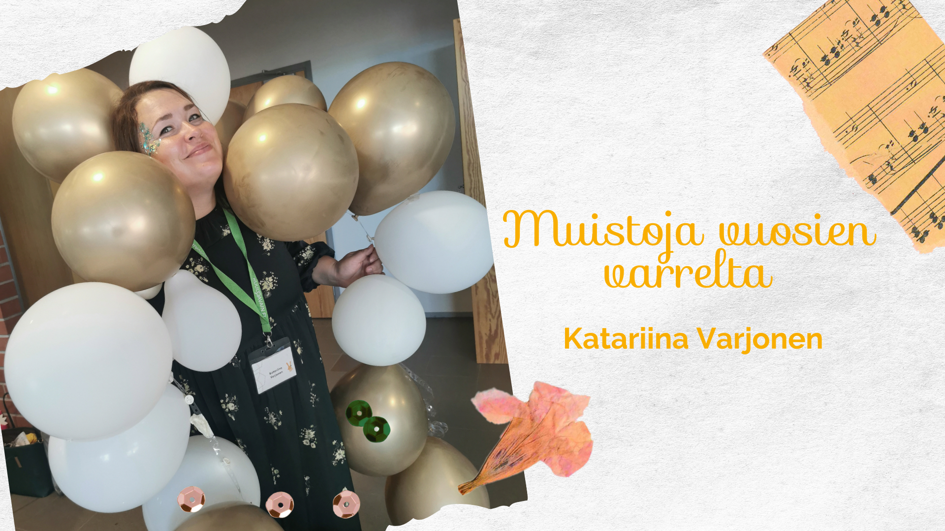 Muistoja juhlavuoden kunniaksi: Katariina Varjonen